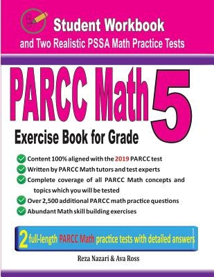 Parcc Math Exercise Book for Grade 5: Student Workbook and Two Realistic Parcc Math Tests by Ross, Ava