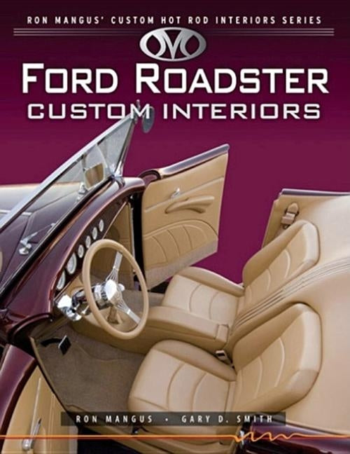 Ford Roadster Custom Interiors by Mangus, Ron