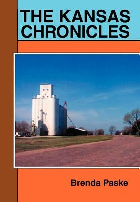 The Kansas Chronicles by Paske, Brenda A.
