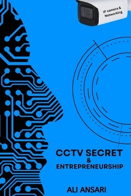 Cctv Secret & Entrepreneurship by Ansari, Ali