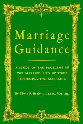 Marriage Guidance by Healy Sj, Edwin F.