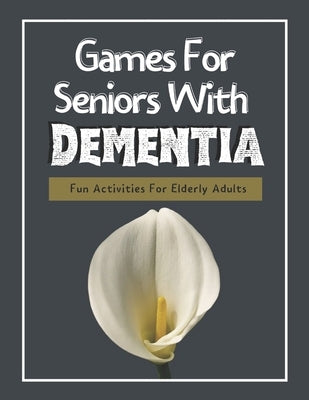 Games For Seniors With Dementia: Fun Activities For Elderly Adults by Publishing, Lost Marbles