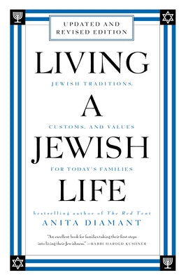 Living a Jewish Life, Revised and Updated: Jewish Traditions, Customs and Values for Today's Families by Diamant, Anita