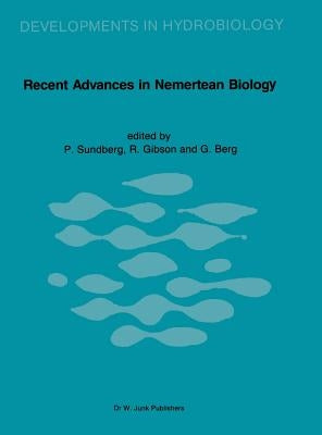 Recent Advances in Nemertean Biology: Proceedings of the Second International Meeting on Nemertean Biology, Tjärnö Marine Biological Laboratory, Augus by Lundberg, Per