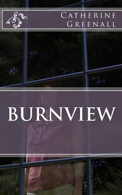 Burnview by Greenall, Catherine