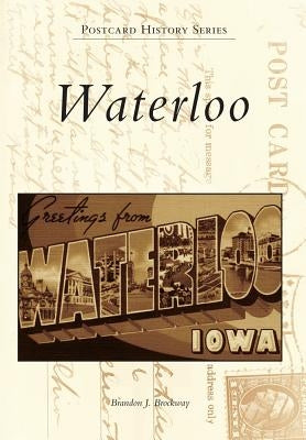 Waterloo by Brockway, Brandon J.