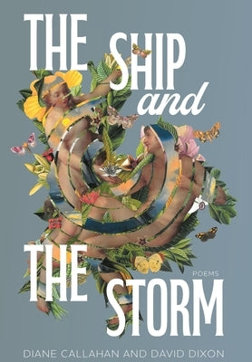 The Ship and the Storm: Poems by Callahan, Diane