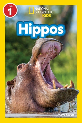 National Geographic Readers Hippos (Level 1) by Myers, Maya