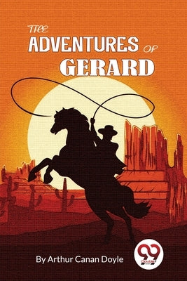 The Adventures Of Gerard by Canan, Doyle A.