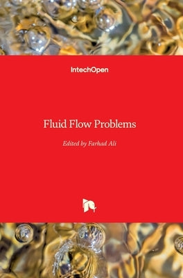 Fluid Flow Problems by Ali, Farhad