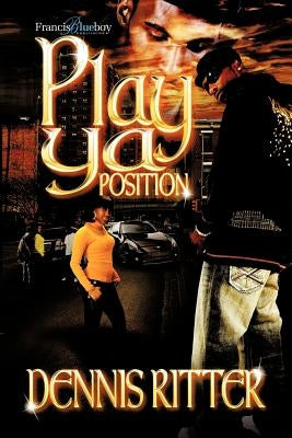 Play YA Position by Ritter, Dennis