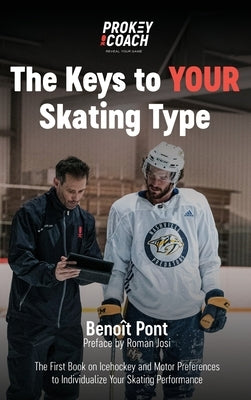 The Keys to Your Skating Type by Pont, Benoît
