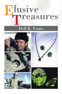 Elusive Treasures by Foutz, Dell R.