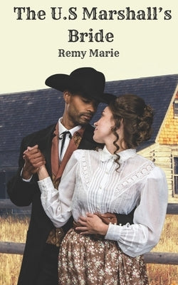 The U.S Marshall's Bride by Marie, Remy