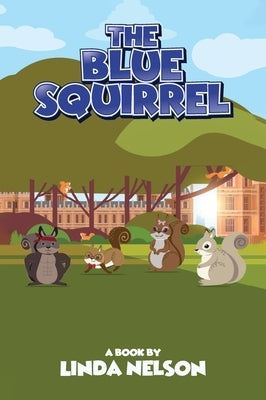 The Blue Squirrel by Nelson, Linda