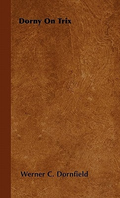 Dorny On Trix by Dornfield, Werner C.