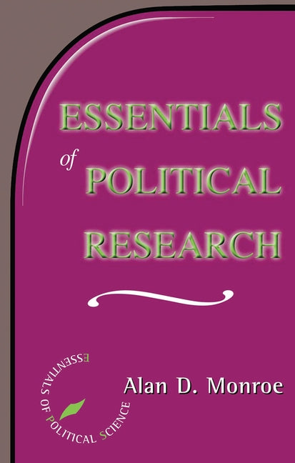Essentials Of Political Research by Monroe, Alan