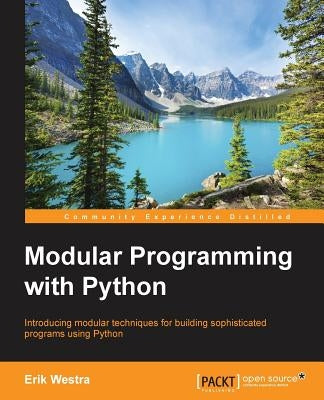 Modular Programming with Python by Westra, Erik