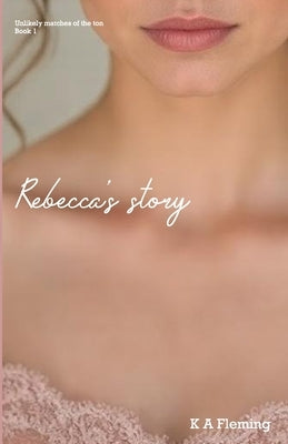 Rebecca's Story by Fleming, K. A.