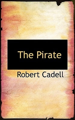 The Pirate by Cadell, Robert