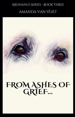 From Ashes of Grief by Vliet, Amanda Van