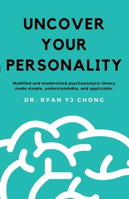 Uncover Your Personality by Chong, Ryan Yj