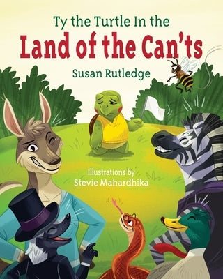 Ty the Turtle In the Land of the Can'ts by Rutledge, Susan