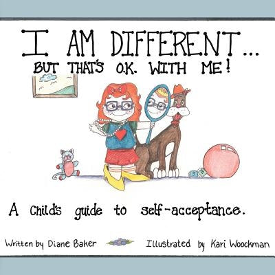 I'm Different: But that's okay with me by Baker, Diane