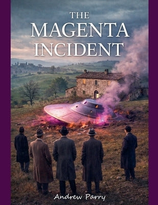 The Magenta Incident by Parry, Andrew
