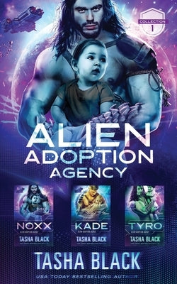 Alien Adoption Agency: Collection 1 by Black, Tasha