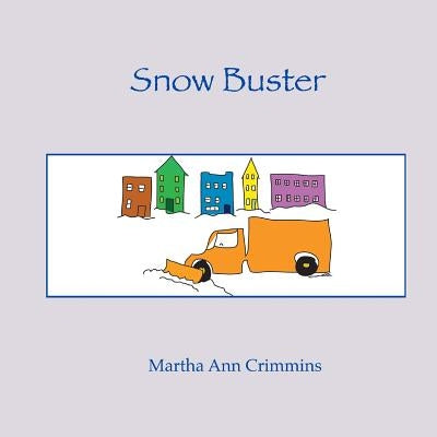 Snow Buster by Crimmins, Martha Ann