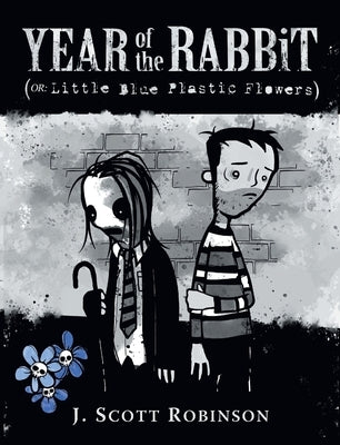 Year of the Rabbit (or Little Blue Plastic Flowers) by Robinson, J. Scott