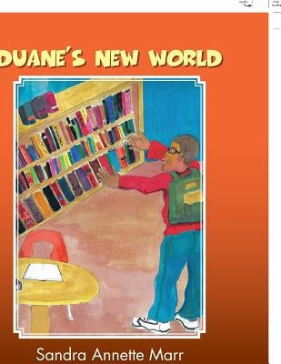 Duane's New World by Marr, Sandra Annette