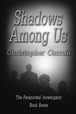 Shadows Among Us by Carrolli, Christopher