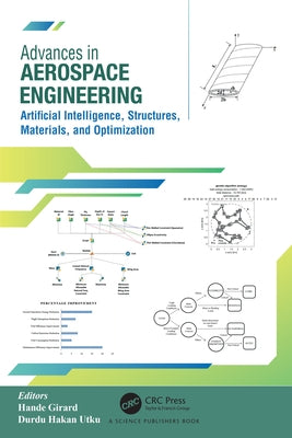 Advances in Aerospace Engineering: Artificial Intelligence, Structures, Materials, and Optimization by Girard, Hande