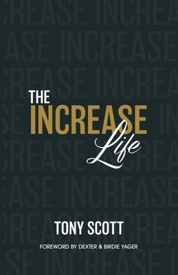 The Increase Life by Scott, Tony D.