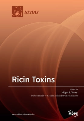 Ricin Toxins by Tumer, Nilgun E.