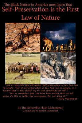 Self-Preservation is the First Law of Nature by Muhammad, Honorable Elijah