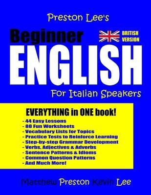 Preston Lee's Beginner English For Italian Speakers (British) by Lee, Kevin
