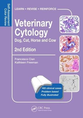Veterinary Cytology: Dog, Cat, Horse and Cow: Self-Assessment Color Review, Second Edition by Cian, Francesco