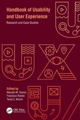Handbook of Usability and User-Experience: Research and Case Studies by Soares, Marcelo M.