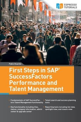 First Steps in SAP SuccessFactors - Performance and Talent Management by Stuardo, Pablo