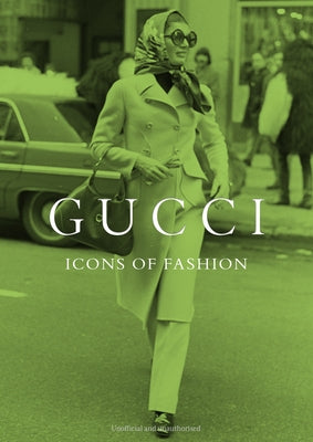 Gucci: Icons of Fashion by James, Alison