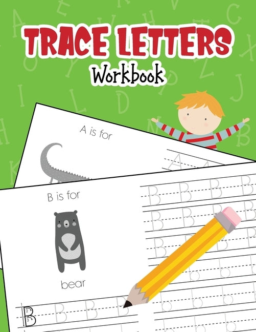Trace Letters Workbook: Animal Alphabet Book Handwriting Practice for Pre K, Preschool, Kindergarten, and Kids Ages 3-5 by Noosita, Nina