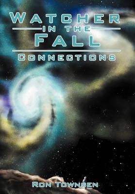 Watcher in the Fall: Connections by Townsen, Ronald
