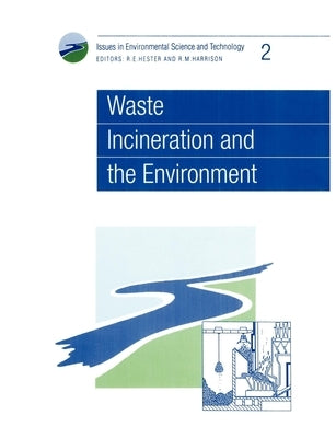 Waste Incineration and the Environment by Harrison, R. M.