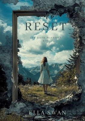 Reset - 100 days without him by Swan, Ella