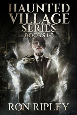 Haunted Village Series Books 1 - 3: Supernatural Horror with Scary Ghosts & Haunted Houses by Street, Scare