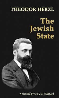 The Jewish State by Herzl, Theodor