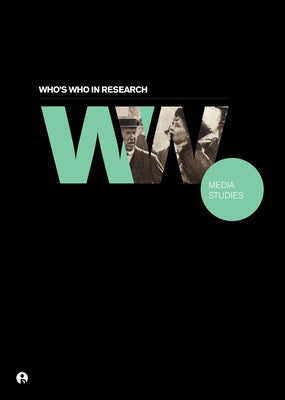 Who's Who in Research: Media Studies by Books, Intellect